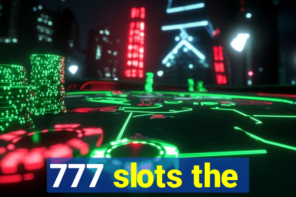 777 slots the